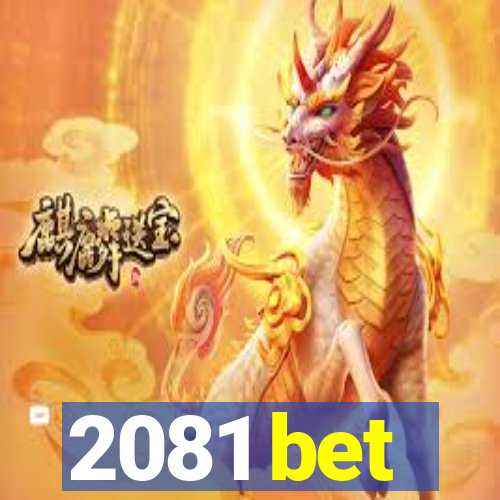 2081 bet